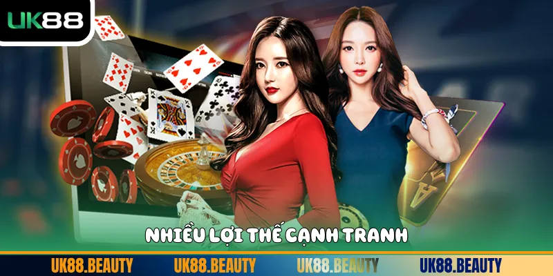  Nhiều lợi thế cạnh tranh